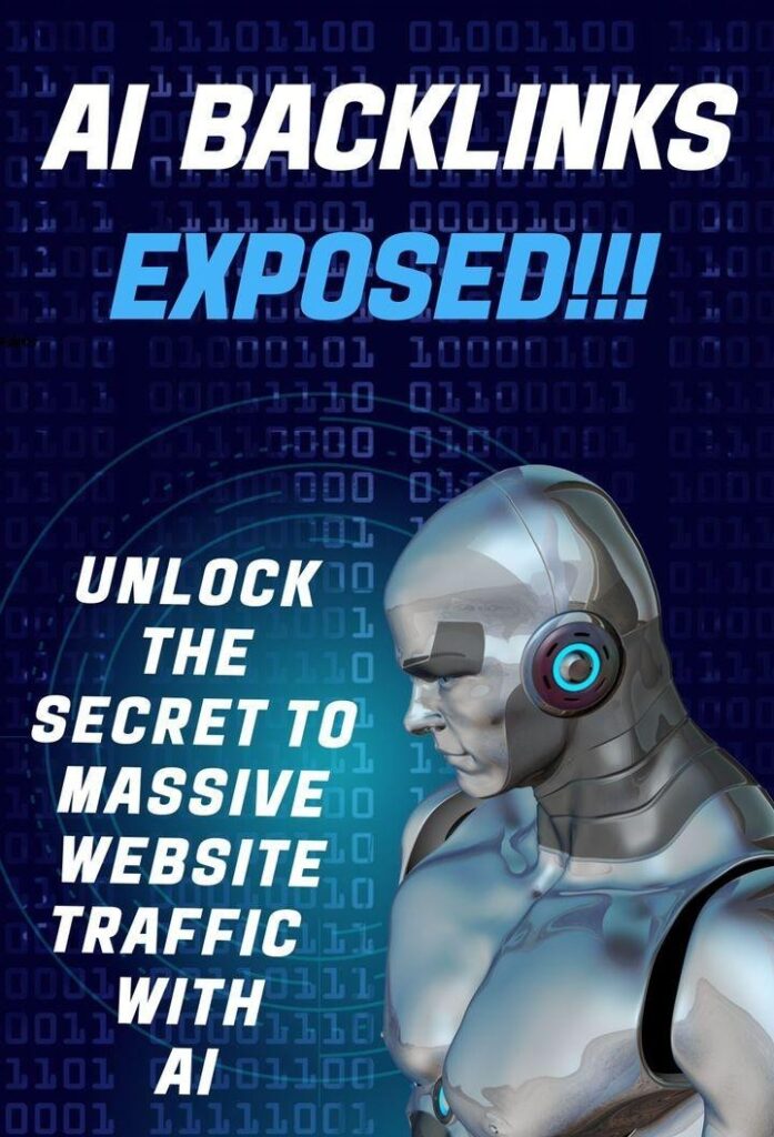 AI backlinks Exposed Unlock the secrets of massive Website traffic secrets